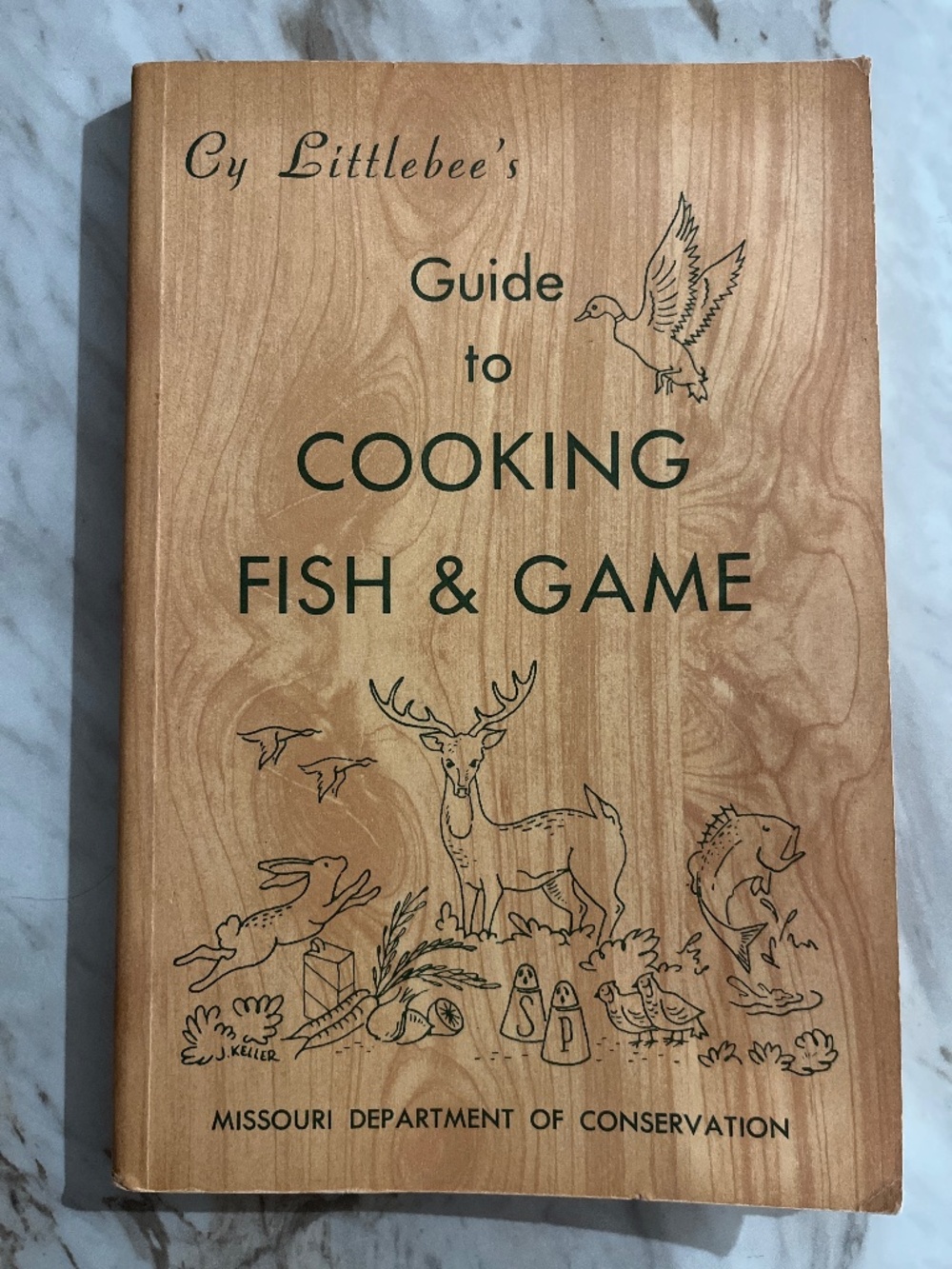 Cy Littlebee's Guide To Cooking Fish & Game